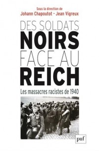 Des soldats noirs face au Reich : Les massacres racistes de 1940