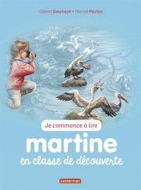 Je commence à lire avec Martine, Tome 10 : Martine en classe de découverte