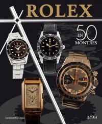 Rolex classiques : Une histoire en 50 montres 1927-1987
