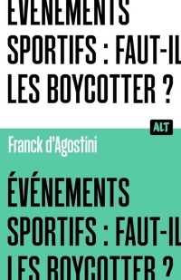 Boycotter est-ce renoncer ? / Collection ALT