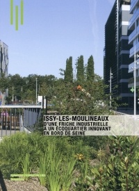Issy les Moulineaux :  D'une friche industrielle à un écoquartier innovant en bord de seine