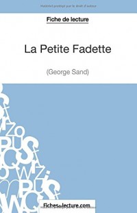 La Petite Fadette de George Sand (Fiche de lecture): Analyse Complète De L'oeuvre
