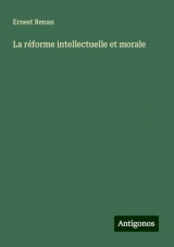 La réforme intellectuelle et morale