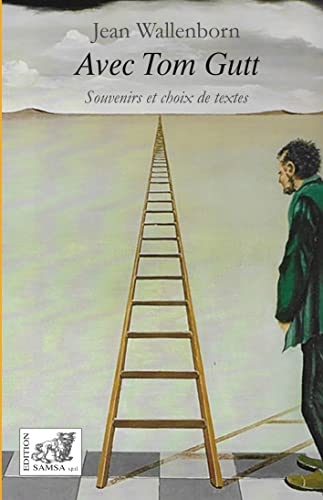 Avec tom gutt - souvenirs et choix de textes