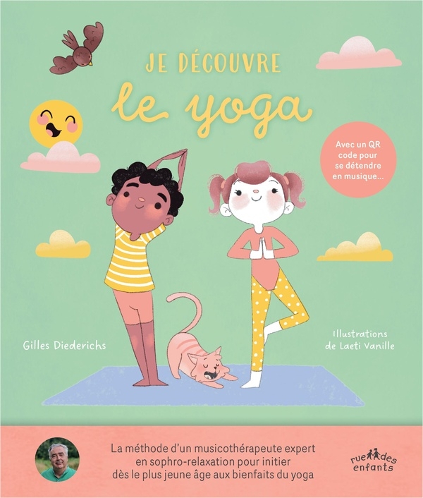 Je découvre le yoga (5-8 ans): Avec des QR codes pour se détendre en musique...