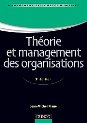 Théorie et management des organisations - 3e ed.