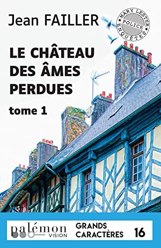 Le château des âmes perdues: Tome 1