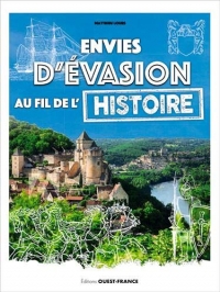 Envies d'évasion au fil de l'histoire