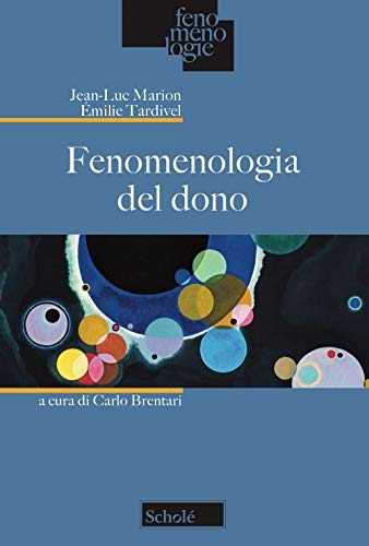 Fenomenologia del dono [9788828400271]
