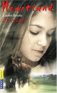 Heartland, tome 1 : Je reste !