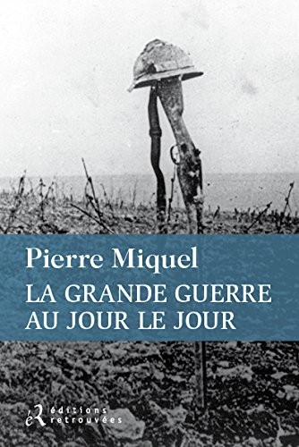 La grande guerre au jour le jour