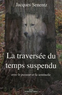 LA TRAVERSEE DU TEMPS SUSPENDU