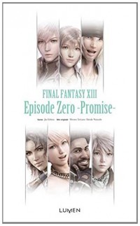 FINAL FANTASY XIII - Episode Zero - Promise -