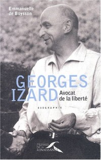 Georges Izard : Avocat de la liberté