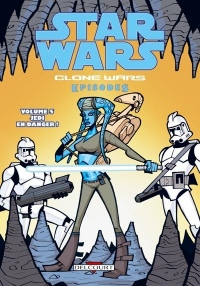 Star Wars The Clone Wars, Tome 5 : Jedi en danger !