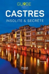 Castres - Insolite et Secrete
