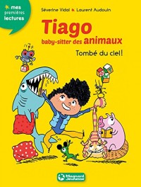 Tiago, baby-sitter des animaux (2) - Tombé du ciel !