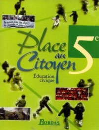 Éducation civique, place au citoyen 5e, cahier d'activités