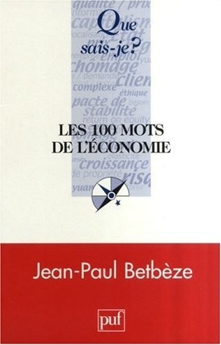 Les 100 mots de l'économie