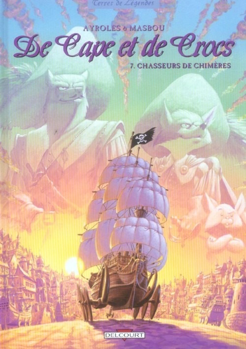 De Cape et de Crocs, Tome 7 : Chasseurs de chimères