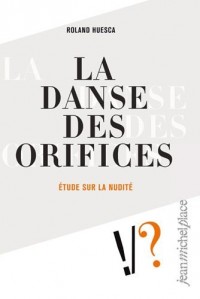 La danse des orifices : Etude sur la nudité