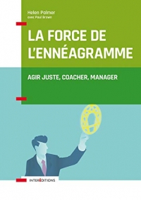 La force de l'ennéagramme - Agir juste, respecter, manager: Agir juste, respecter, manager