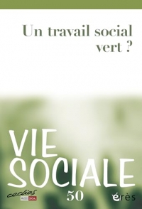 Vie Sociale 50 - Un travail social vert ?