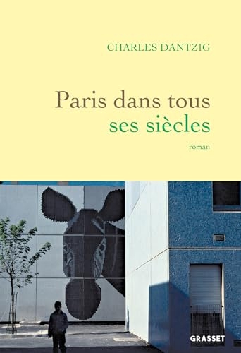 Paris dans tous ses siècles (Littérature Française)