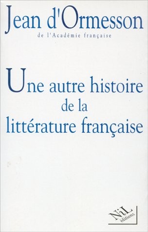 Une autre histoire de la littérature française, tome 1