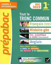 Prépabac Tout le tronc commun 1re générale Bac 2023: toutes les matières (Français, Histoire-Géographie, Ens. scientifique & maths, Anglais)