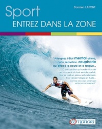 Sport - Entrez dans la Zone - Atteignez l' état mental ultime...