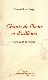 CHANTS DE L'HEUR ET D'AILLEURS