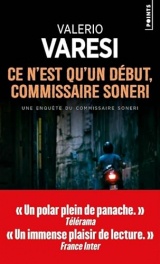 Ce n'est qu'un début, commissaire Soneri [Poche]