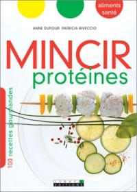 Mincir protéines