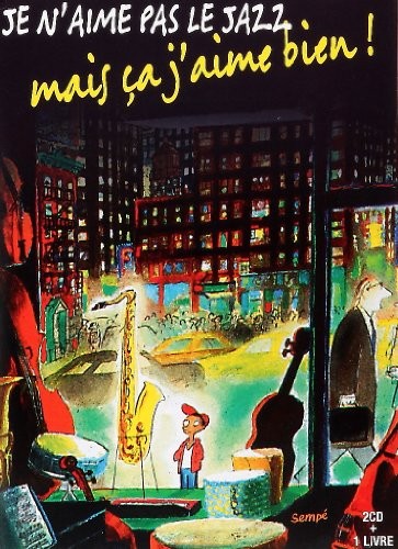 Je n'aime pas le jazz, mais ça j'aime bien !