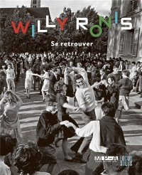 Willy Ronis se retrouver