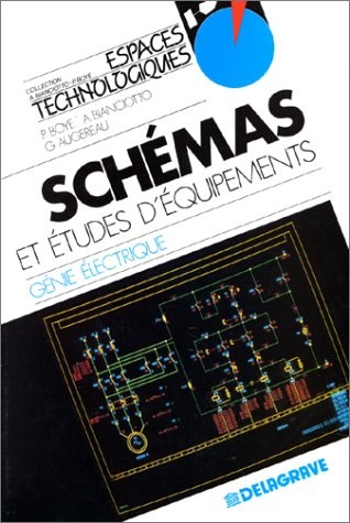 Schémas et études d'équipements: Génie électrique
