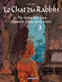 Chat du Rabbin (Le) - tome 6 - Tu n'auras pas d'autre dieu que moi