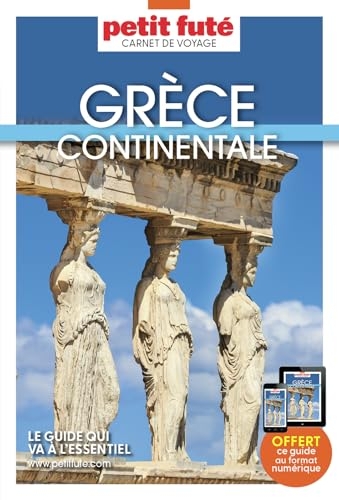 Guide Grèce Continentale 2025 Carnet Petit Futé (2025)