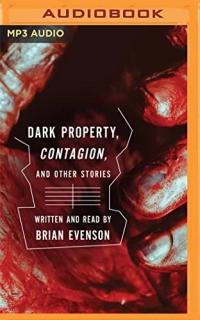 Contagion, and Dark Property: Two Novellas and Other Short Stories