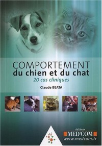 Comportement du chien et du chat : 20 cas cliniques
