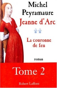 Jeanne d'Arc - T.2 - La couronne de feu (02)