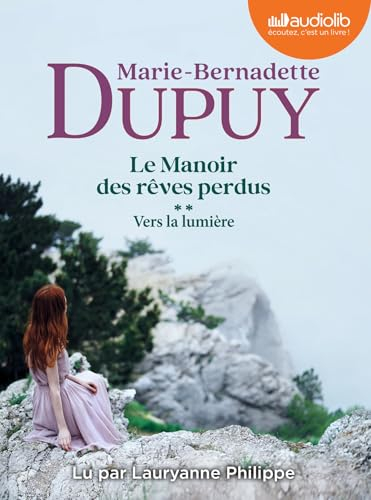 Le Manoir des rêves perdus, tome 2 - Vers la lumière: Livre audio 2 CD MP3