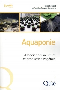 Aquaponie: Associer aquaculture et production végétale