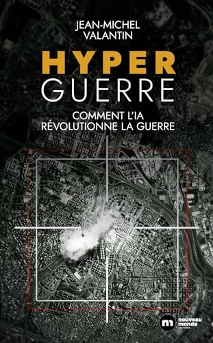 Hyperguerre: Comment l'IA révolutionne la guerre