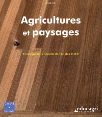 Agricultures et paysages : Témoignages et points de vue des CAUE