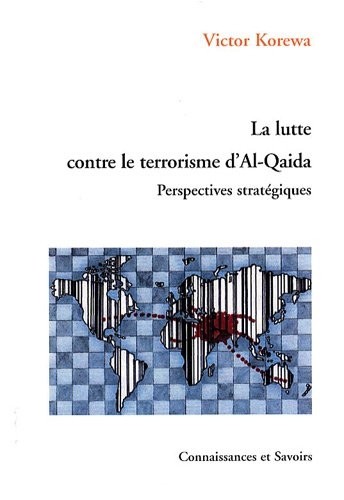 La lutte contre le terrorisme d'Al-Qaida : Perspectives stratégiques