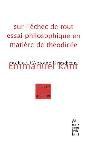 Sur l'échec de tout essai philosophique en matière de Théodicée