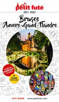 Guide Bruges- Anvers - Gand - Flandres 2021 Petit Futé