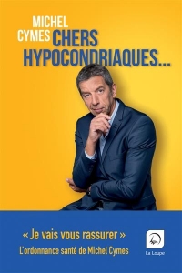 Chers hypocondriaques...(Grands Caractères)